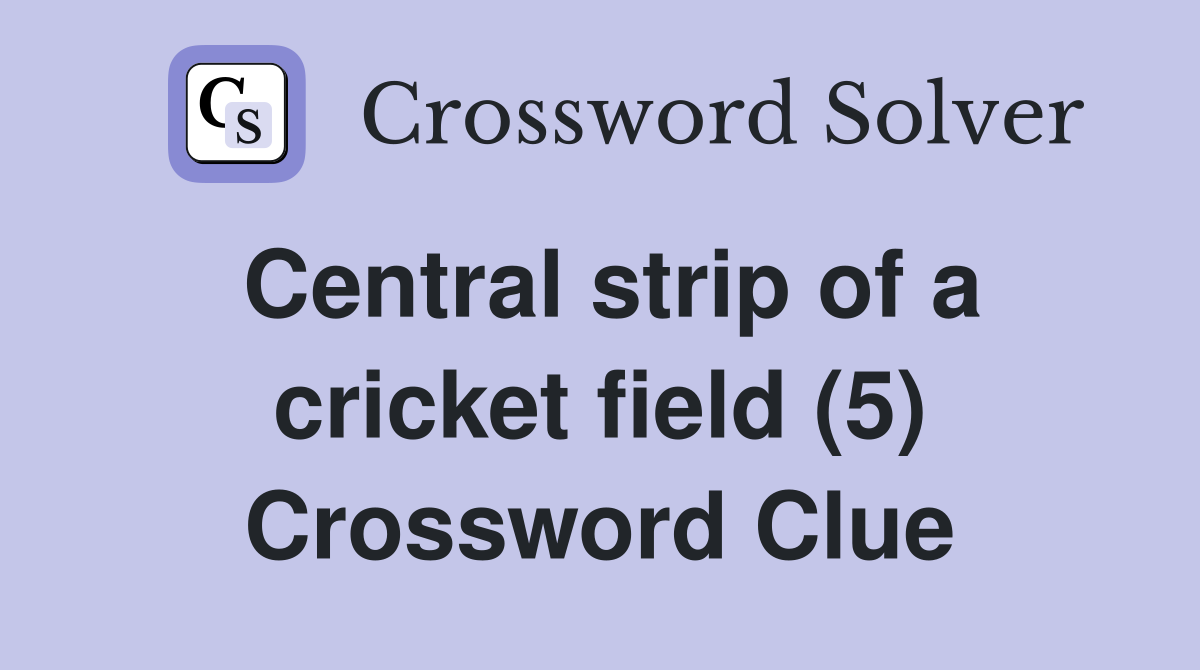 Central strip of a cricket field (5) Crossword Clue Answers